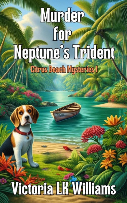 Murder for Neptune's Trident: A Beachside Cozy Mystery (Citrus Beach Mysteries, #1) - Victoria Lk Williams