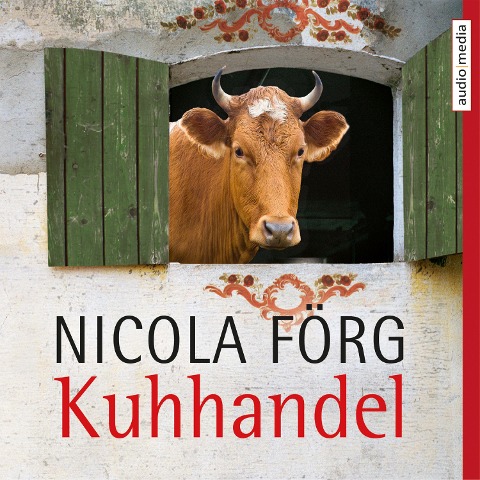 Kuhhandel - Ein Allgäu-Krimi - Nicola Förg