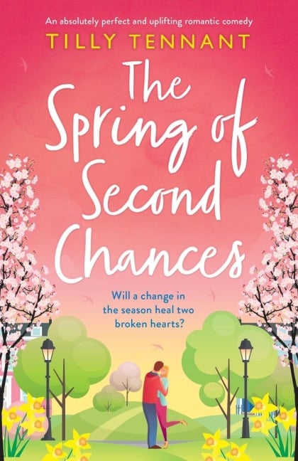 The Spring of Second Chances - Tilly Tennant