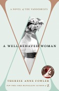 Cover-Bild zum Titel 'A Well-Behaved Woman' von 'Therese Anne Fowler'