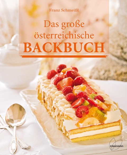 Das große österreichische Backbuch - Franz Schmeißl