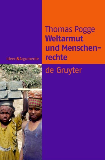 Weltarmut und Menschenrechte - Thomas Pogge