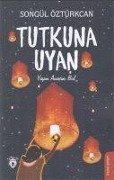 Cover-Bild zum Titel 'Tutkuna Uyan' von 'Songül Öztürkcan'