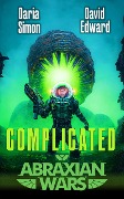 Complicated: An Abraxian Wars Quick Read - Daria Simon, David Edward