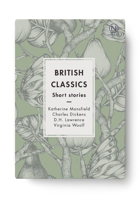British Classics - Virginia Woolf, D. H. Lawrence, Katherine Mansfield, Charles Dickens