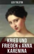 Krieg und Frieden & Anna Karenina - Leo Tolstoi