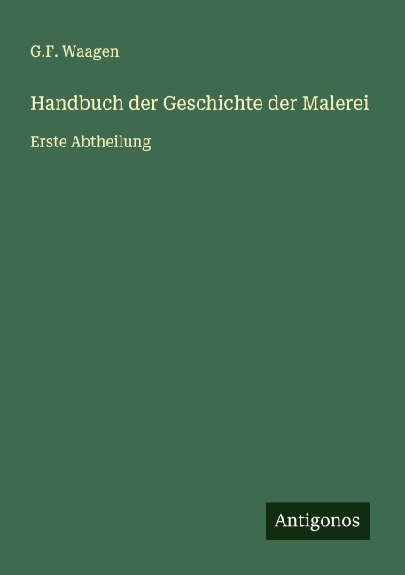 Handbuch der Geschichte der Malerei - G. F. Waagen
