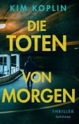 Cover-Bild zum Titel 'Die Toten von morgen' von 'Kim Koplin'
