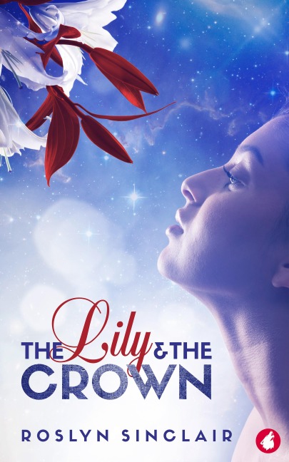 The Lily and the Crown - Roslyn Sinclair
