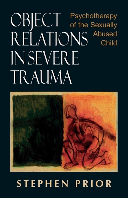 Object Relations in Severe Trauma - Stephen Prior