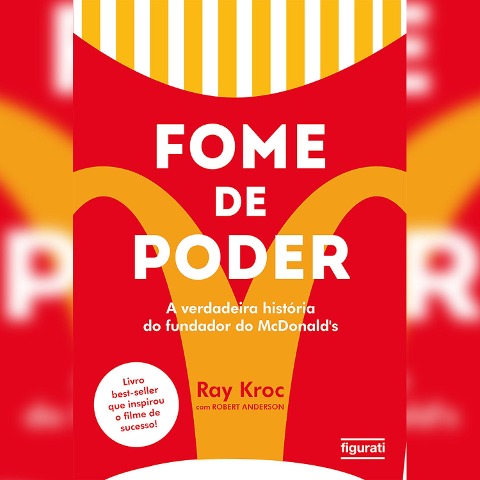 Fome de poder (resumo) - Ray Kroc