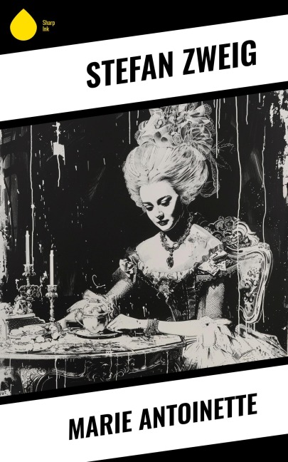 Marie Antoinette - Stéphane Zweig