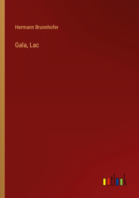Gala, Lac - Hermann Brunnhofer