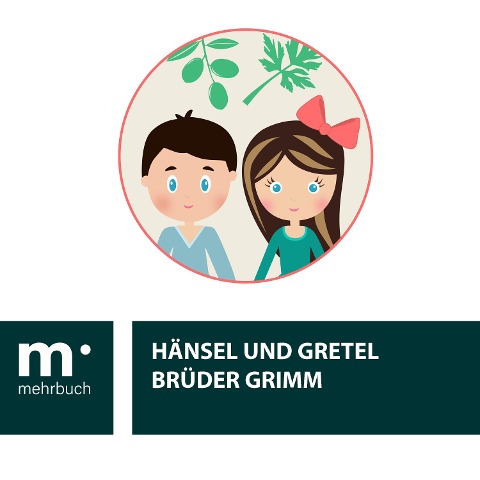 Hänsel und Gretel - Brüder Grimm