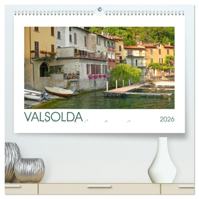 Valsolda. Malerische Dörfer am Luganer See (hochwertiger Premium Wandkalender 2026 DIN A2 quer), Kunstdruck in Hochglanz - Lucy M. Laube