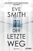 Cover-Bild zum Titel 'Der letzte Weg' von 'Eve Smith'