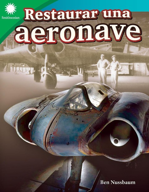 Restaurar una aeronave - Ben Nussbaum
