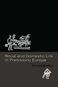 Cover-Bild zum Titel 'Ritual and Domestic Life in Prehistoric Europe' von 'Richard Bradley'
