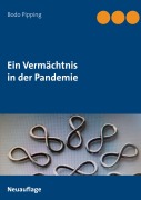 Cover-Bild zum Titel 'Ein Vermächtnis in der Pandemie' von 'Bodo Pipping'