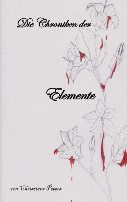 Die Chroniken der Elemente - Christiane Peters