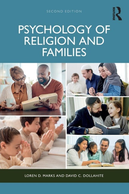 Psychology of Religion and Families - Loren D. Marks, David C. Dollahite