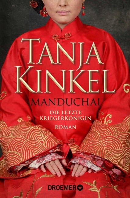 Manduchai - Die letzte Kriegerkönigin - Tanja Kinkel