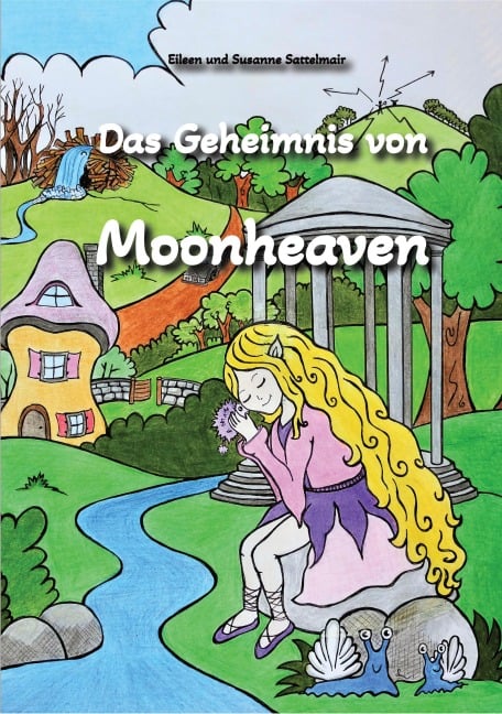 Das Geheimnis von Moonheaven - Eileen Sattelmair, Susanne Sattelmair