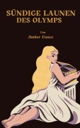Cover-Bild zum Titel 'Sündige Launen des Olymps' von 'Amber Vance'