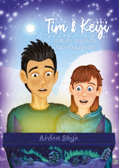 Tim & Keiji und der magische Adventskalender - Arden Skye
