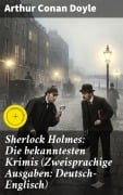 Cover-Bild zum Titel 'Sherlock Holmes: Die bekanntesten Krimis (Zweisprachige Ausgaben: Deutsch-Englisch)' von 'Arthur Conan Doyle'