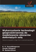 Wykorzystanie technologii geoprzestrzennej do modelowania obszarów dotkni¿tych sol¿ - K. V. Suryabhagavan, Zewdu Shegena, M. Balakrishnan
