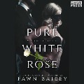 Cover-Bild zum Titel 'Pure White Rose' von 'Fawn Bailey'