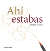 Cover-Bild zum Titel 'Ahí Estabas' von 'Claudia Rueda'