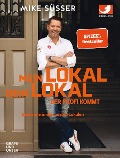Cover-Bild zum Titel 'Mein Lokal, dein Lokal - der Profi kommt' von 'Mike Süsser'