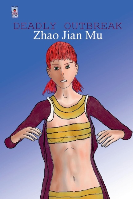 Deadly Outbreak - Jian Mu Zhao