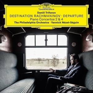 Destination Rachmaninov: Departure - Daniil/Nezet-Seguin Trifonov