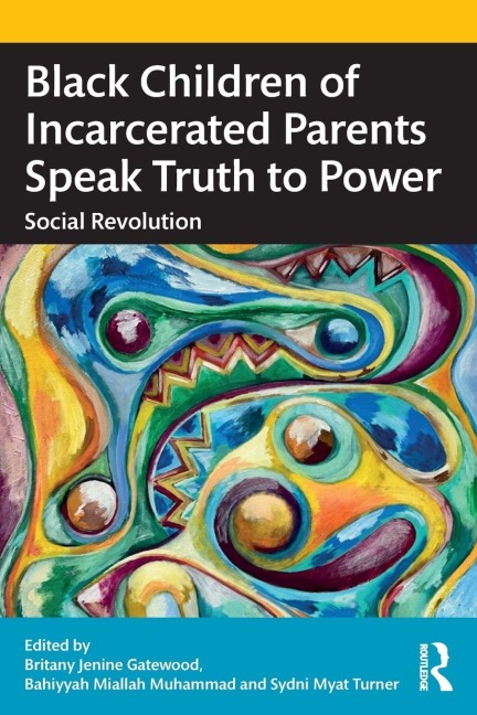 Black Children of Incarcerated Parents Speak Truth to Power - 