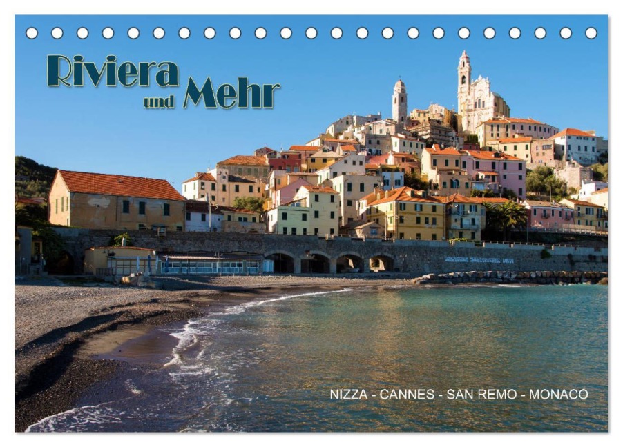 Riviera und Mehr - Nizza, Cannes, San Remo, Monaco (Tischkalender 2025 DIN A5 quer), CALVENDO Monatskalender - Hermann Koch