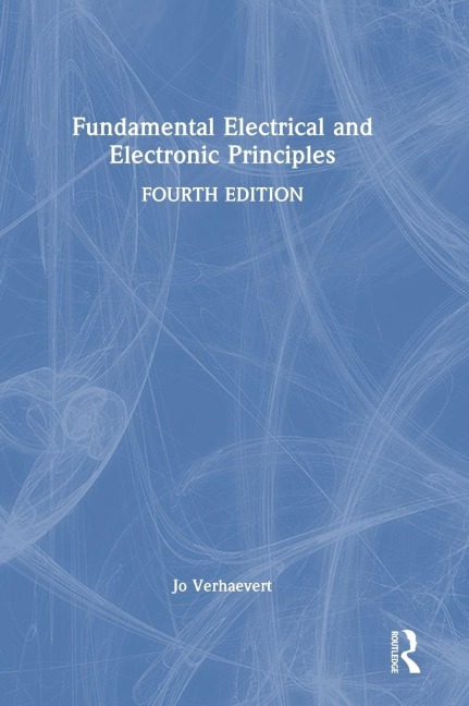 Fundamental Electrical and Electronic Principles - Jo Verhaevert