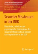 Cover-Bild zum Titel 'Sexueller Missbrauch in der DDR' von 'Christian Sachse, Benjamin Baumgart, Stefanie Knorr'