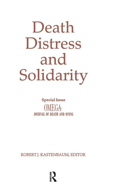 Death, Distress, and Solidarity - Robert Kastenbaum