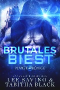 Cover-Bild zum Titel 'Brutales Biest (Planet der Könige, #4)' von 'Lee Savino, Tabitha Black'