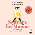 Cover-Bild zum Titel 'Selfcare für Mamas' von 'Daniela Gaigg, Linda Syllaba'