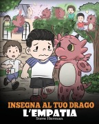Cover-Bild zum Titel 'Insegna al tuo drago l'empatia' von 'Steve Herman'