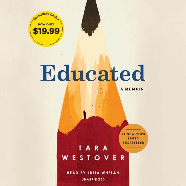 Educated: A Memoir - Tara Westover