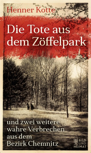 Die Tote aus dem Zöffelpark - Henner Kotte