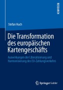 Cover-Bild zum Titel 'Die Transformation des europäischen Kartengeschäfts' von 'Stefan Huch'