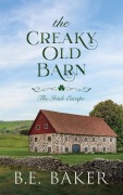 Cover-Bild zum Titel 'The Creaky Old Barn (The Irish Escape, #2)' von 'B. E. Baker'