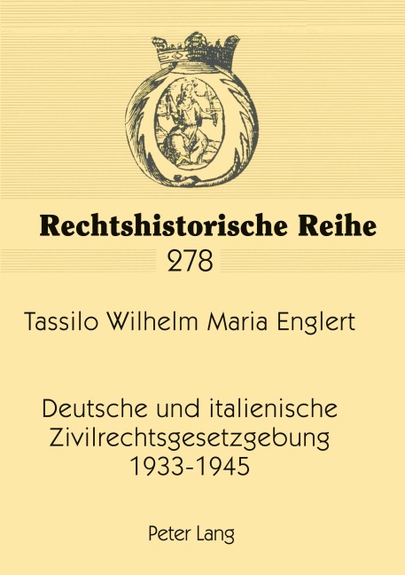 Deutsche und italienische Zivilrechtsgesetzgebung 1933-1945 - Tassilo Englert