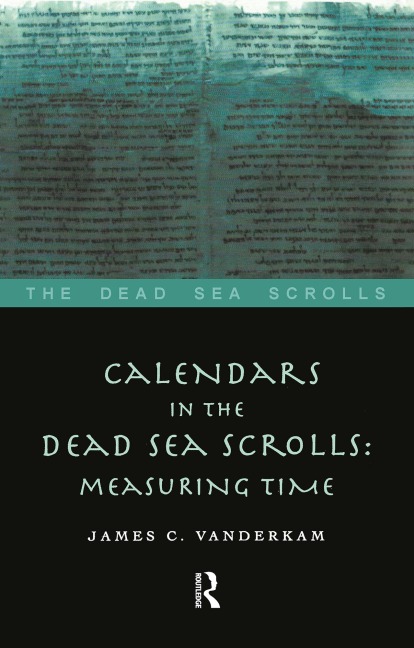 Calendars in the Dead Sea Scrolls - James C. Vanderkam